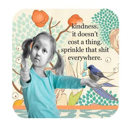 335 Kindness High Cotton Coaster