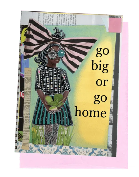 G165 Big or Go Home Greeting Card